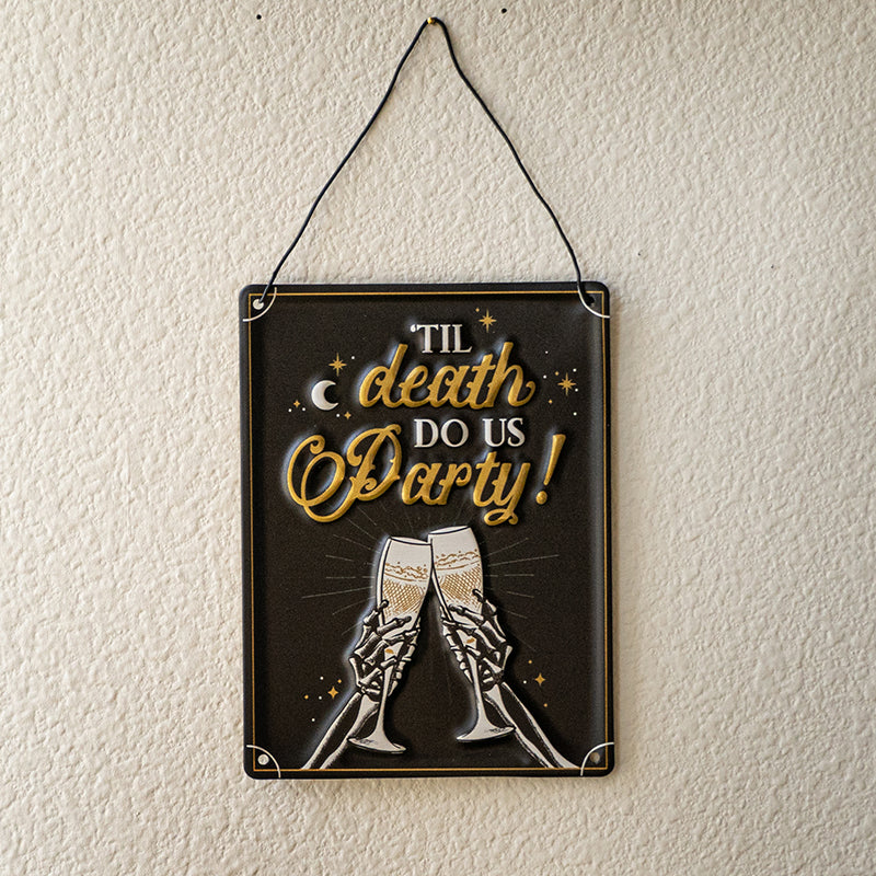 Til Death Do Us Party Hanging Sign Metal Plaque by Something Different UK