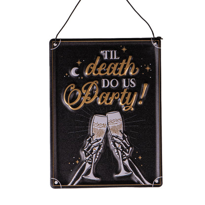 Til Death Do Us Party Hanging Sign Metal Plaque by Something Different UK